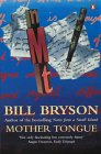 Mother Tongue - The English Language - Bill Bryson