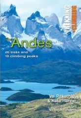 The Andes - 26 Treks & 18 Climbing Peaks