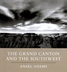 Ansel Adams - Grand Canyon and the SW