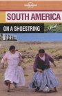 Lonely Planet: South America on a Shoestring