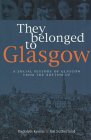 They belonged to Glasgow